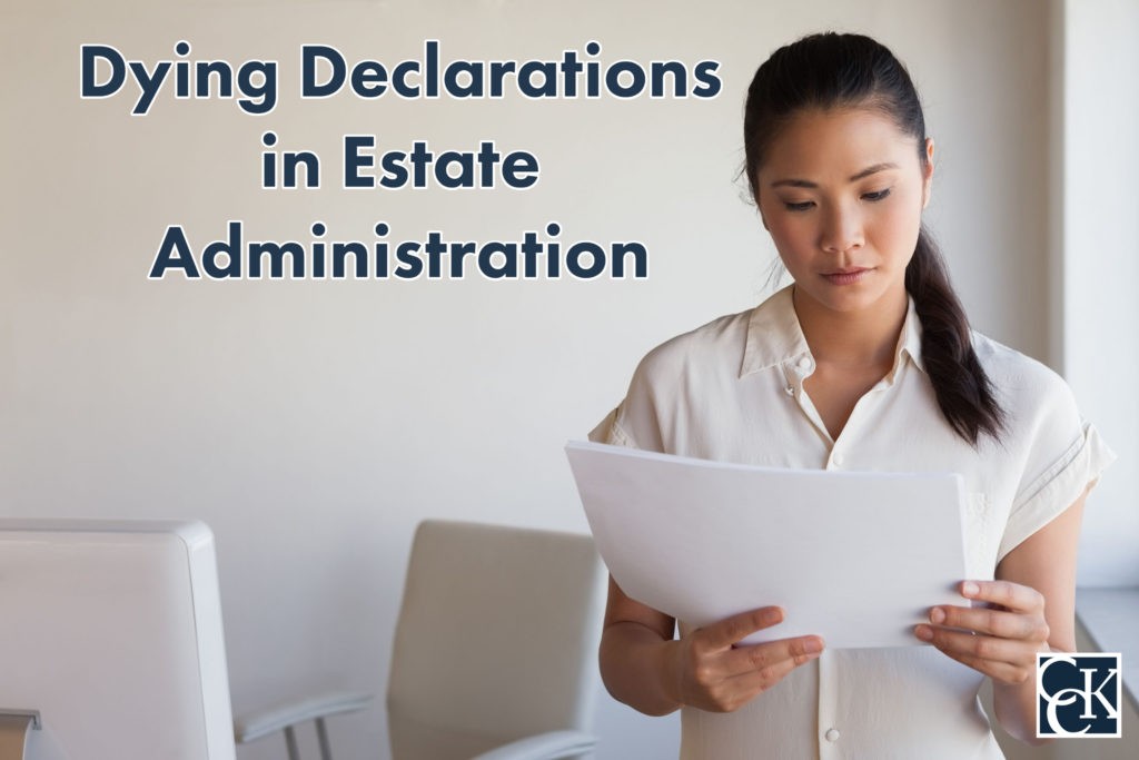 dying-declarations-in-estate-administration-cck-bequest