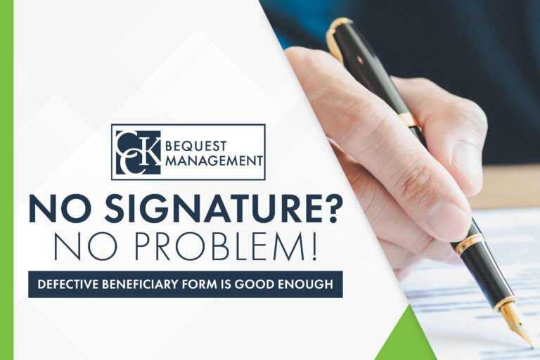 No Signature? No Problem! Beneficiary Form Is Good Enough